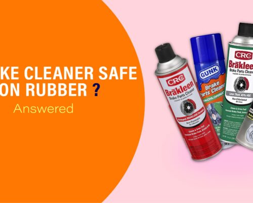 is brake cleaner safe on rubber