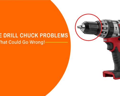 milwaukee drill chuck problems