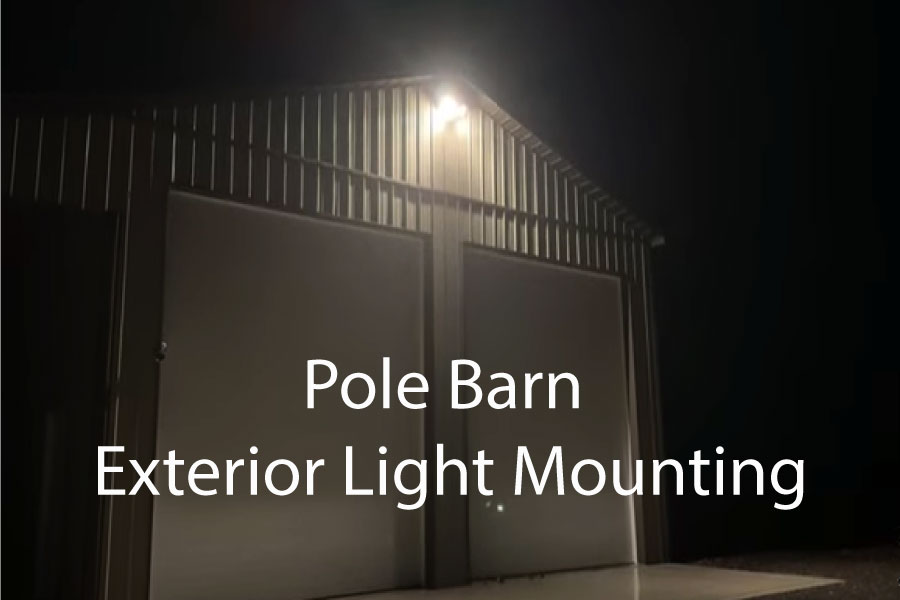 Pole Barn Exterior Light Mounting
